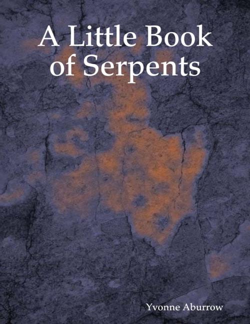 Cover of the book A Little Book of Serpents by Yvonne Aburrow, Lulu.com