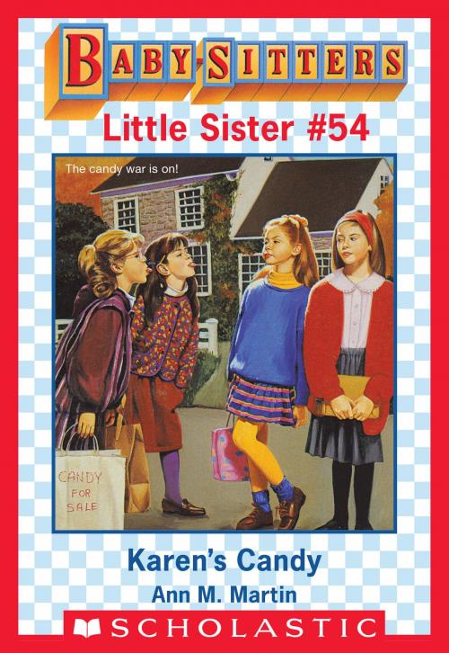 Cover of the book Karen's Candy (Baby-Sitters Little Sister #54) by Ann M. Martin, Scholastic Inc.