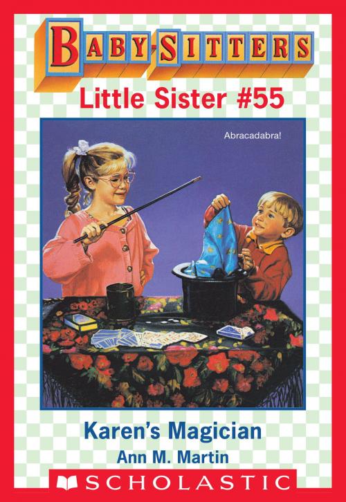 Cover of the book Karen's Magician (Baby-Sitters Little Sister #55) by Ann M. Martin, Scholastic Inc.