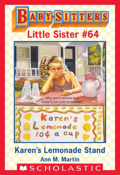 Cover of the book Karen's Lemonade Stand (Baby-Sitters Little Sister #64) by Ann M. Martin, Scholastic Inc.