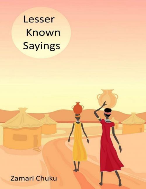 Cover of the book Lesser Known Sayings by Zamari Chuku, Lulu.com