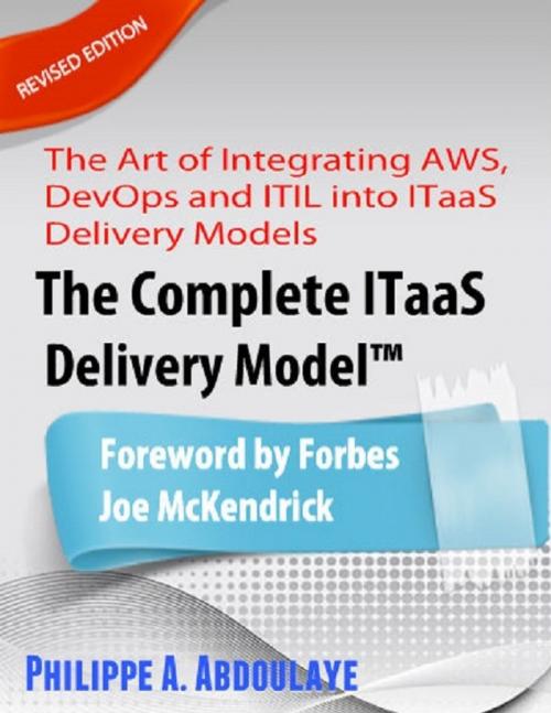 Cover of the book The Complete ITaaS Delivery Model™ - Revised Edition by Philippe A. Abdoulaye, Lulu.com