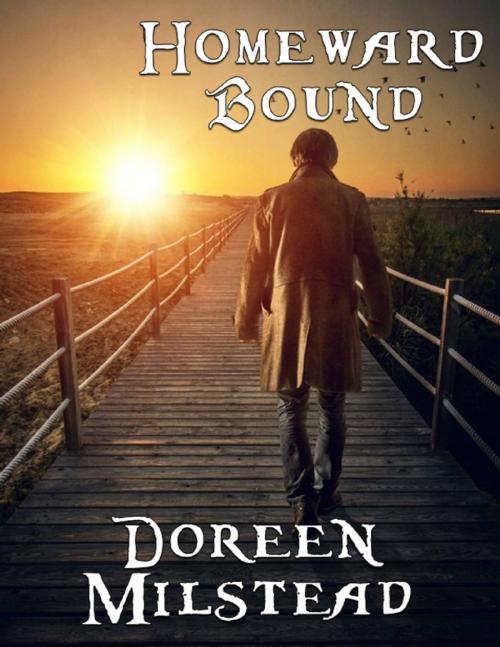 Cover of the book Homeward Bound by Doreen Milstead, Lulu.com
