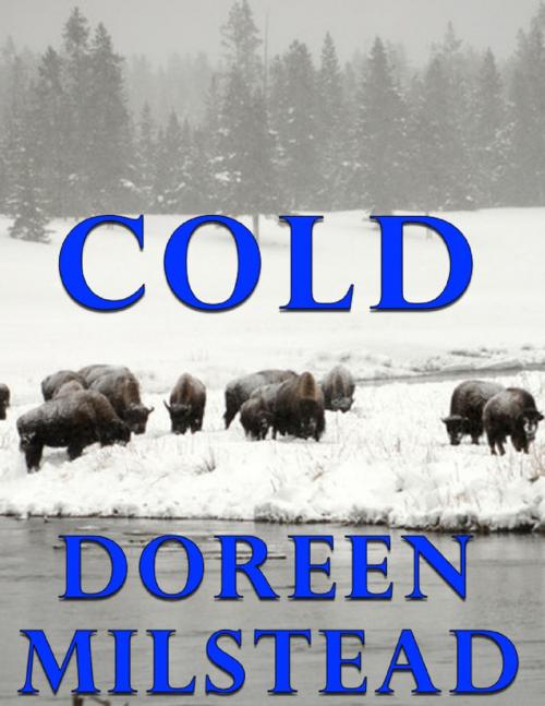 Cover of the book Cold by Doreen Milstead, Lulu.com