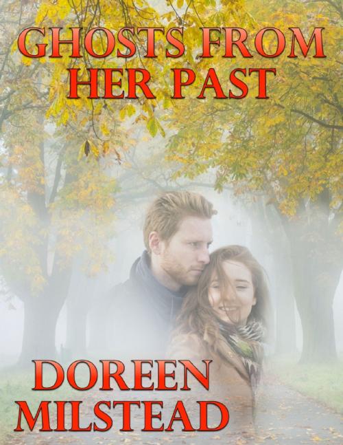 Cover of the book Ghosts from Her Past by Doreen Milstead, Lulu.com