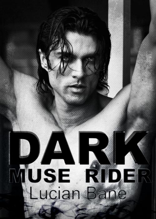 Cover of the book Dark Muse Rider~Scribbler Guardian Spin-off by Lucian Bane, Lucian Bane