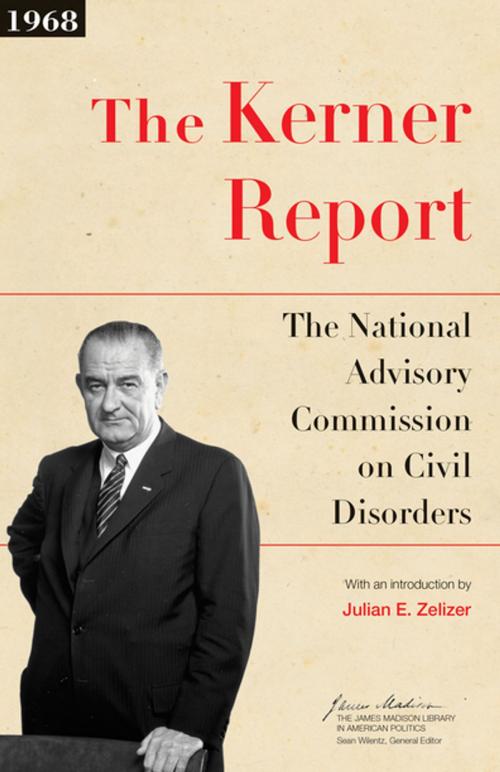 Cover of the book The Kerner Report by The National Advisory Commission on Civil The National Advisory Commission on Civil Disorders, Princeton University Press