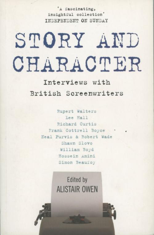 Cover of the book Story and Character by Alistair Owen, Bloomsbury Publishing