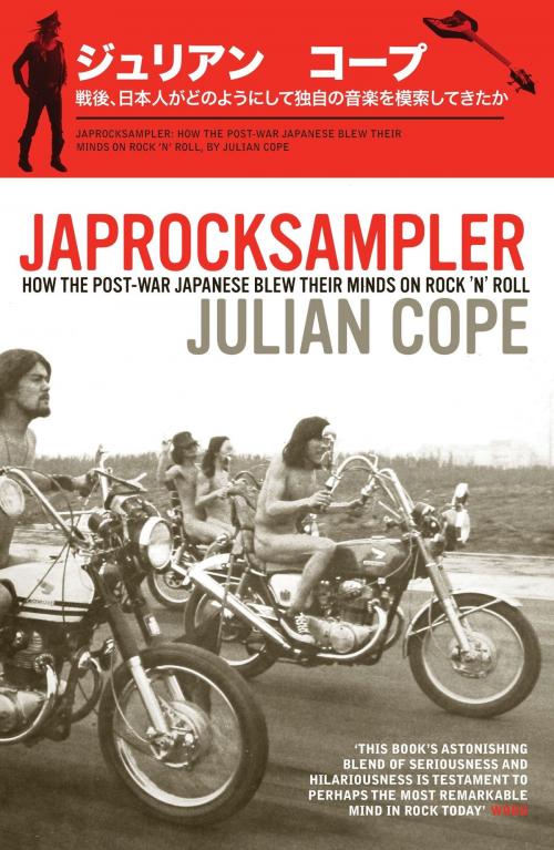 Cover of the book Japrocksampler by Julian Cope, Bloomsbury Publishing