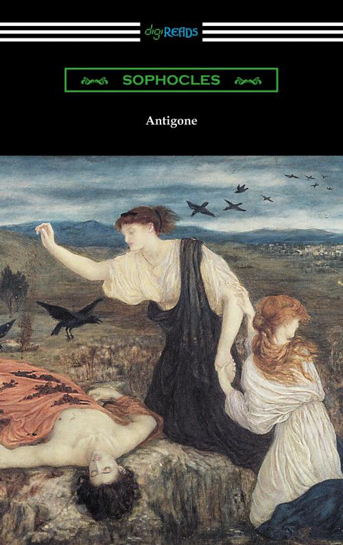 Cover of the book Antigone (Translated by E. H. Plumptre with an Introduction by J. Churton Collins) by Sophocles, Neeland Media LLC