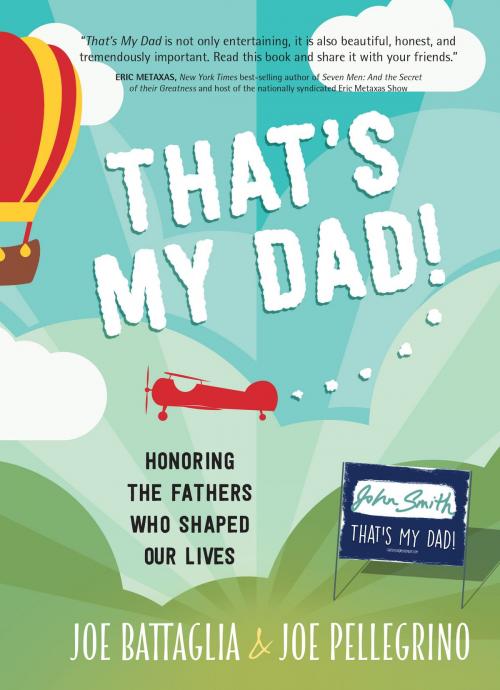 Cover of the book That's My Dad! by Joe Battaglia, Joe Pellegrino, BroadStreet Publishing Group, LLC