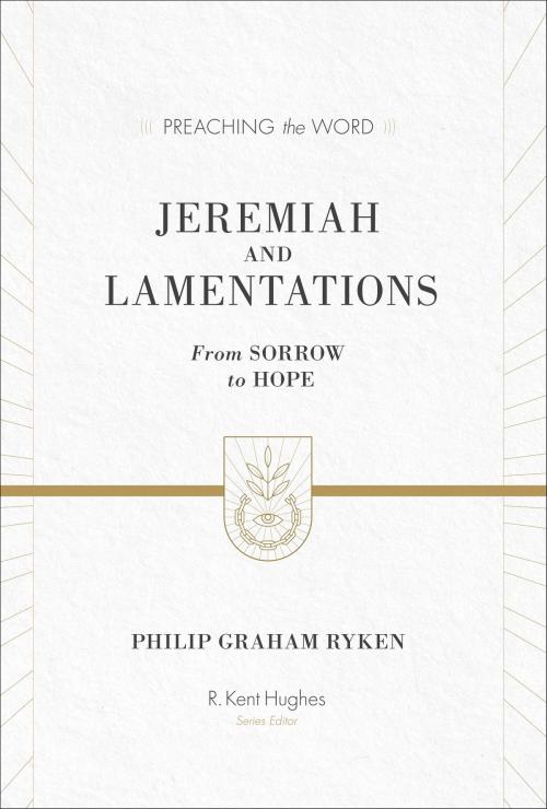 Cover of the book Jeremiah and Lamentations (ESV Edition) by Philip Graham Ryken, Crossway