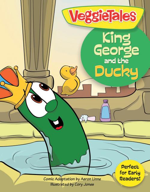 Cover of the book King George and the Ducky by Big Idea Entertainment, LLC, Aaron Linne, B&H Publishing Group