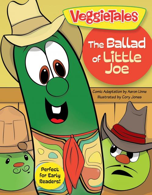 Cover of the book The Ballad of Little Joe by Big Idea Entertainment, LLC, Aaron Linne, B&H Publishing Group
