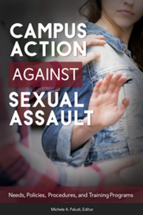 Cover of the book Campus Action Against Sexual Assault: Needs, Policies, Procedures, and Training Programs by , ABC-CLIO