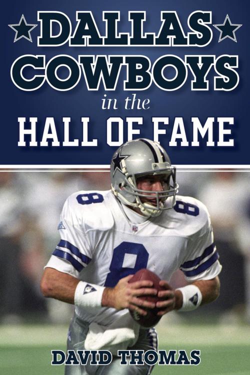 Cover of the book Dallas Cowboys in the Hall of Fame by David Thomas, Rowman & Littlefield Publishers