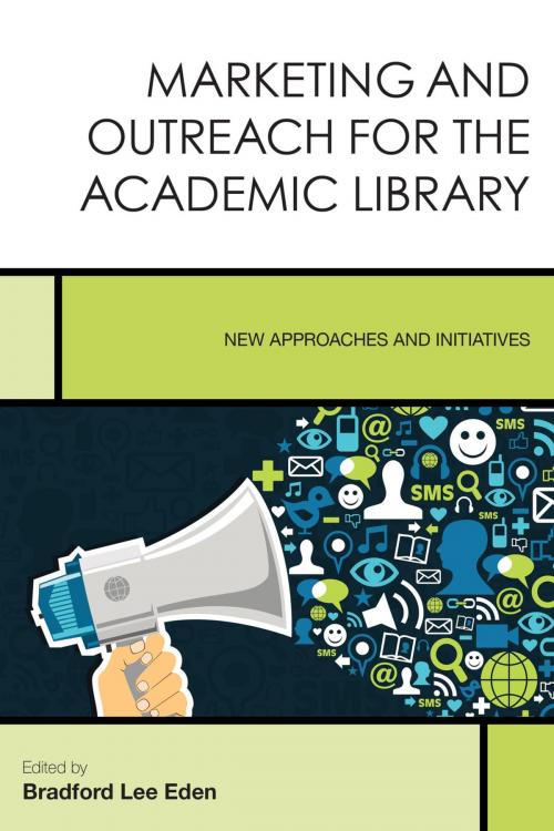 Cover of the book Marketing and Outreach for the Academic Library by , Rowman & Littlefield Publishers