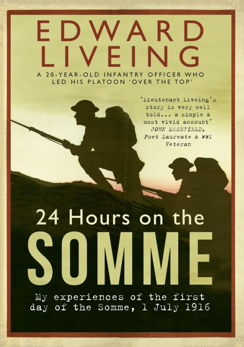 Cover of the book 24 Hours on the Somme by Edward Liveing, Amberley Publishing