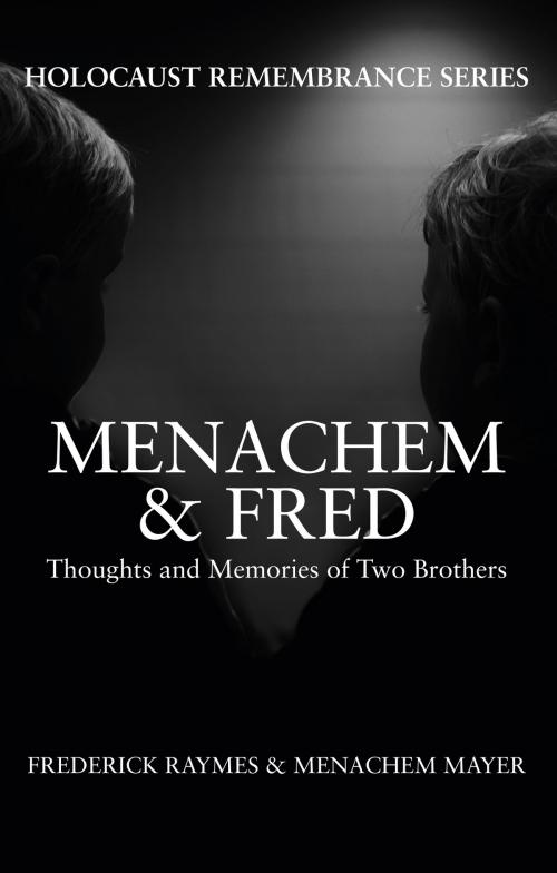 Cover of the book Menachem & Fred by Frederick Raymes, Menachem Mayer, Amberley Publishing