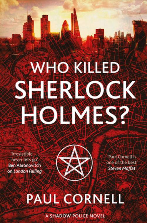 Cover of the book Who Killed Sherlock Holmes? by Paul Cornell, Pan Macmillan