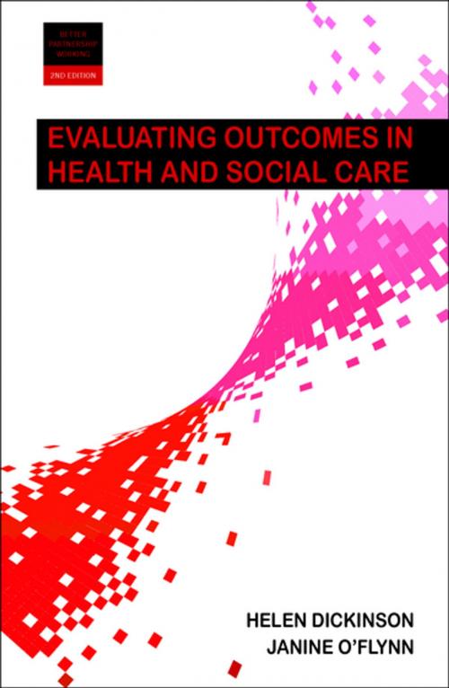 Cover of the book Evaluating outcomes in health and social care 2e by Dickinson, Helen, O'Flynn, Janine, Policy Press