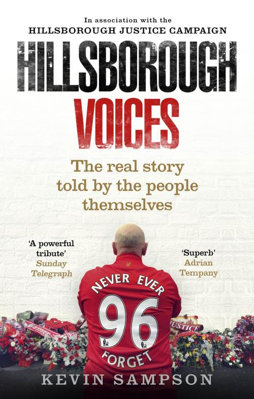 Cover of the book Hillsborough Voices by Kevin Sampson, Hillsborough Justice Campaign, Ebury Publishing