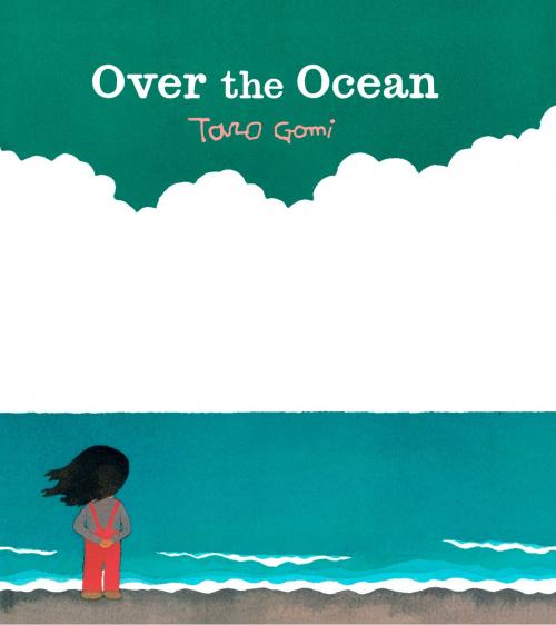 Cover of the book Over the Ocean by Taro Gomi, Chronicle Books LLC