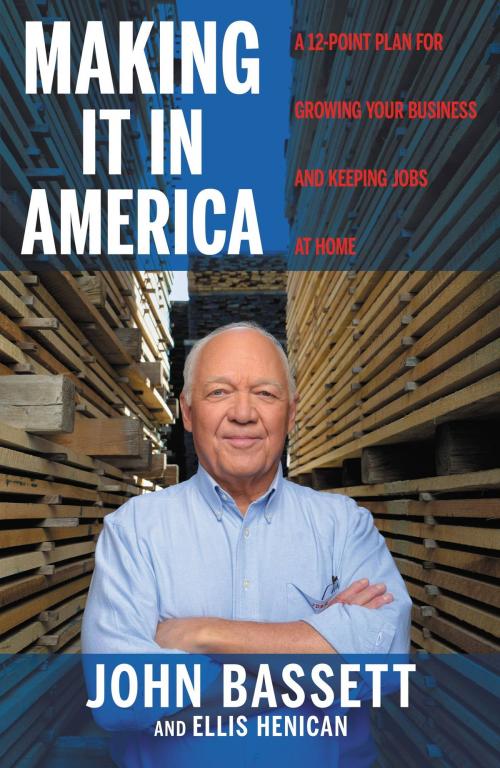 Cover of the book Making It in America by John Bassett, Ellis Henican, Center Street