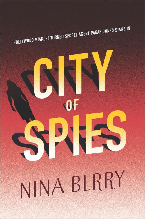 Cover of the book City of Spies by Nina Berry, Harlequin