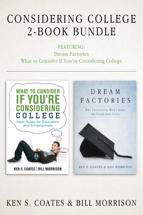 Cover of the book Considering College 2-Book Bundle by Ken S. Coates, Bill Morrison, Dundurn