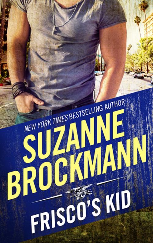 Cover of the book FRISCO'S KID by Suzanne Brockmann, HQN Books