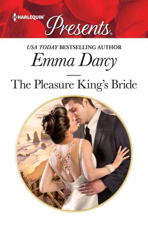 Cover of the book THE PLEASURE KING'S BRIDE by Emma Darcy, Harlequin