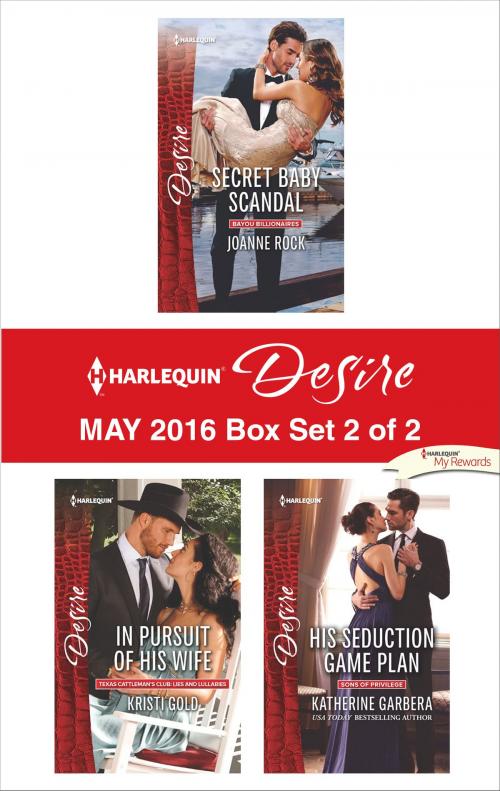 Cover of the book Harlequin Desire May 2016 - Box Set 2 of 2 by Joanne Rock, Kristi Gold, Katherine Garbera, Harlequin