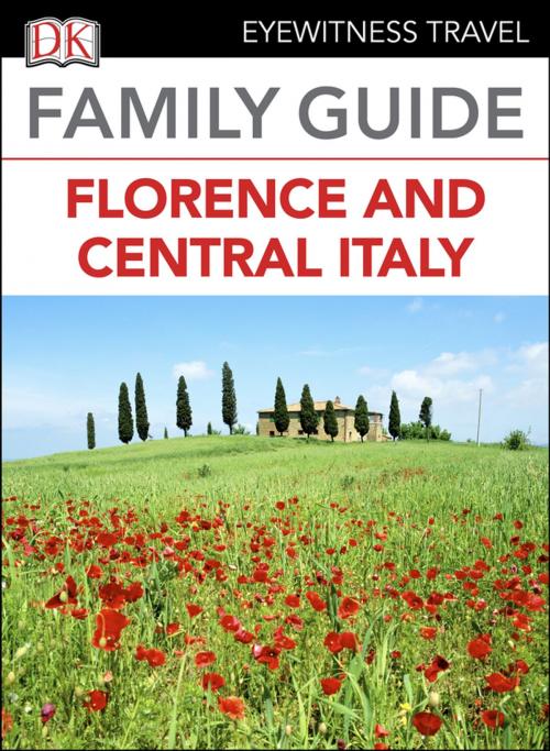 Cover of the book Family Guide Florence and Central Italy by DK Travel, DK Publishing