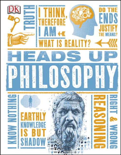 Cover of the book Heads Up Philosophy by DK, DK Publishing