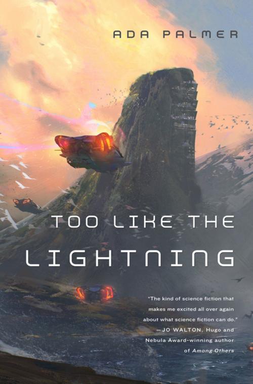 Cover of the book Too Like the Lightning by Ada Palmer, Tom Doherty Associates
