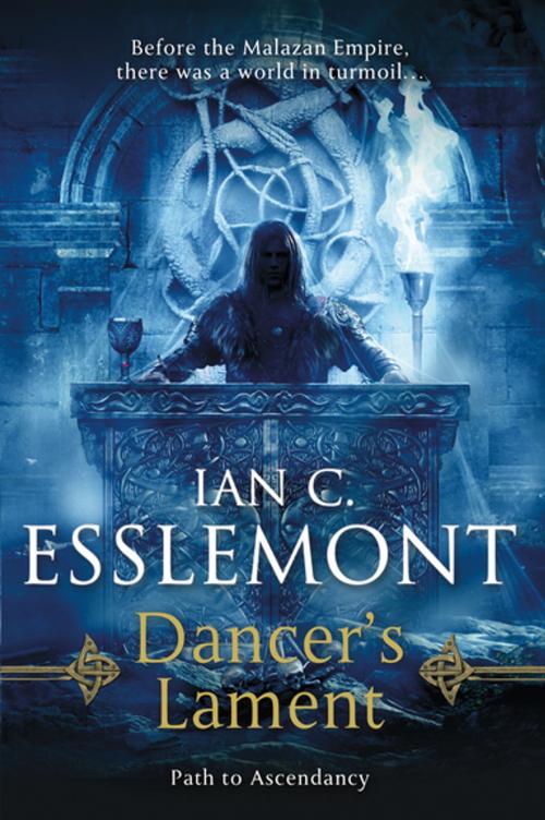 Cover of the book Dancer's Lament by Ian C. Esslemont, Tom Doherty Associates