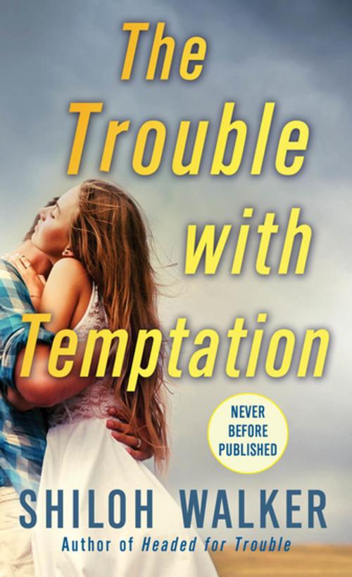 Cover of the book The Trouble with Temptation by Shiloh Walker, St. Martin's Press