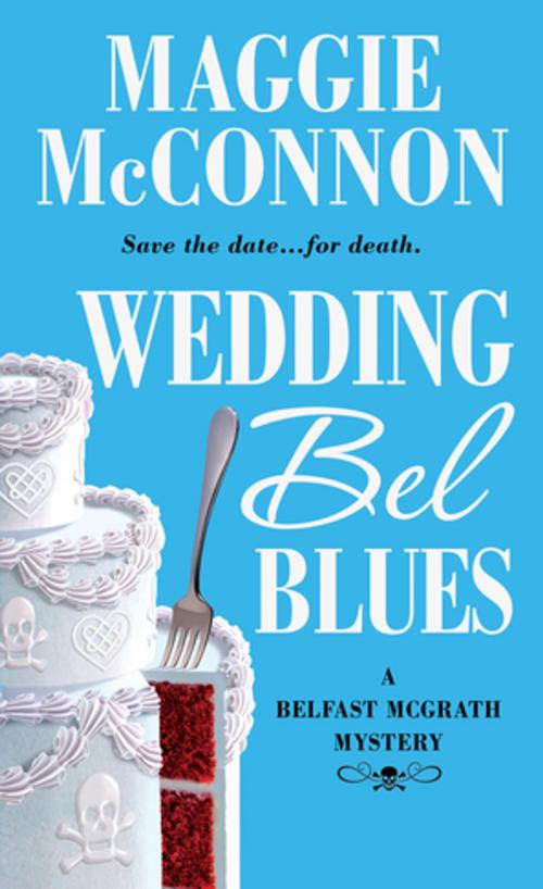 Cover of the book Wedding Bel Blues by Maggie McConnon, St. Martin's Press