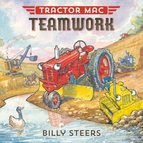 Cover of the book Tractor Mac Teamwork by Billy Steers, Farrar, Straus and Giroux (BYR)