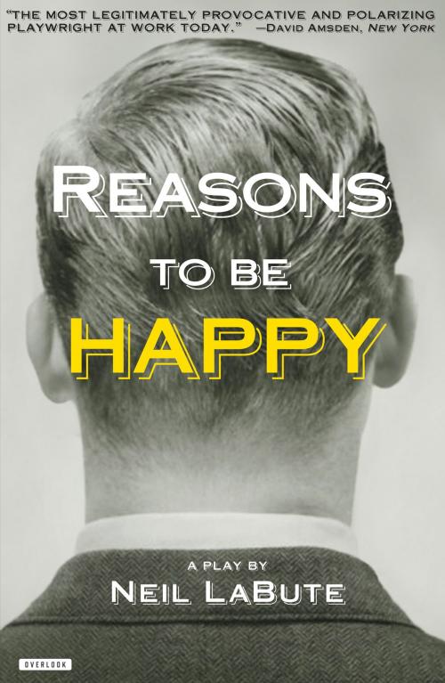 Cover of the book Reasons to be Happy by Neil LaBute, ABRAMS