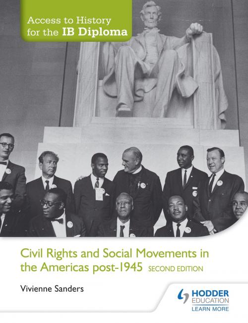 Cover of the book Access to History for the IB Diploma: Civil Rights and social movements in the Americas post-1945 Second Edition by Vivienne Sanders, Hodder Education