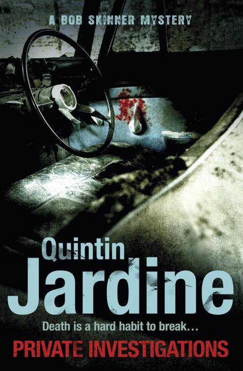 Cover of the book Private Investigations (Bob Skinner series, Book 26) by Quintin Jardine, Headline