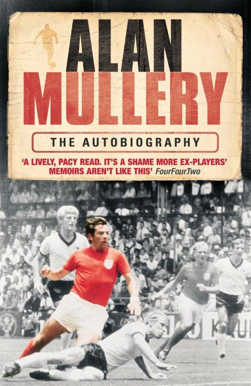 Cover of the book Alan Mullery Autobiography by Alan Mullery, Headline