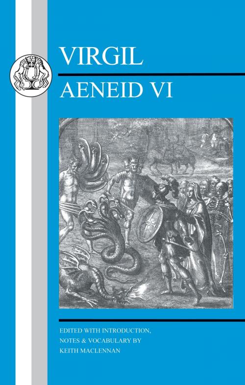 Cover of the book Virgil: Aeneid VI by Virgil, Keith Maclennan, Bloomsbury Publishing