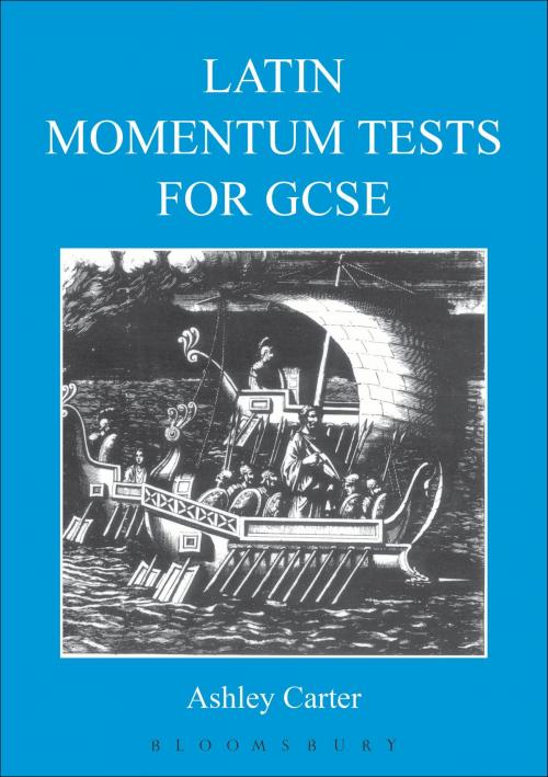Cover of the book Latin Momentum Tests for GCSE by Ashley Carter, Bloomsbury Publishing