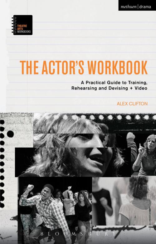 Cover of the book The Actor’s Workbook by Alex Clifton, Bloomsbury Publishing