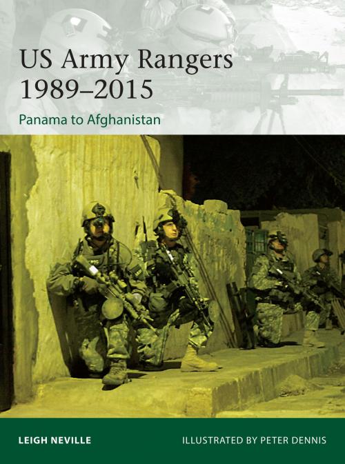 Cover of the book US Army Rangers 1989–2015 by Leigh Neville, Bloomsbury Publishing