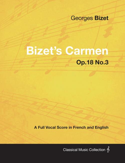 Cover of the book Bizetâ€™s Carmen - A Full Vocal Score in French and English by Georges Bizet, Read Books Ltd.