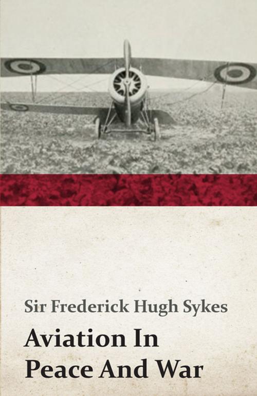 Cover of the book Aviation In Peace And War by Frederick Hugh Sykes, Read Books Ltd.